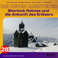 Sherlock Holmes und die Ankunft des Erlösers (Die neuen Abenteuer, Folge 28) - William K. Stewart - Hörbuch
