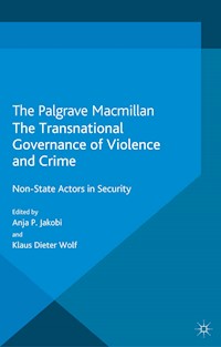 The Transnational Governance of Violence and Crime -  - E-Book