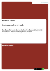 1A-Auswanderercoach - Andreas Glöckl - E-Book