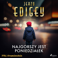 Najgorszy jest poniedziałek - Jerzy Edigey - Hörbuch