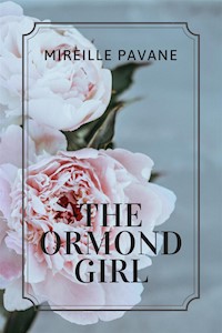 The Ormond Girl - MIREILLE PAVANE - E-Book