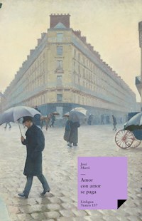 Amor con amor se paga - José Martí y Pérez - E-Book