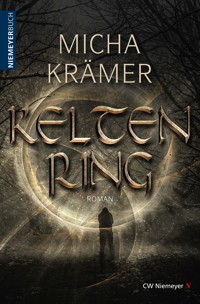 Keltenring - Krämer Micha - E-Book