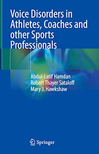 Voice Disorders in Athletes, Coaches and other Sports Professionals - Abdul Latif Hamdan - E-Book