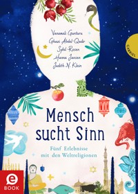 Mensch sucht Sinn - Ghazi Abdel-Qadir - E-Book