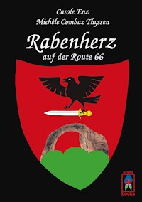 Rabenherz auf der Route 66 - Carole Enz - E-Book
