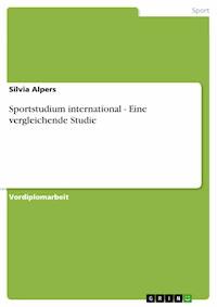 Sportstudium international - Eine vergleichende Studie - Silvia Alpers - E-Book