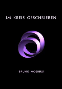 Im Kreis geschrieben - Bruno Moebius - E-Book