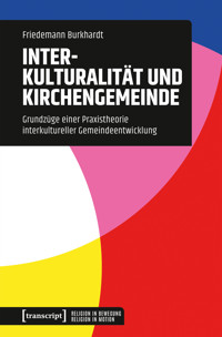 Interkulturalität und Kirchengemeinde - Friedemann Burkhardt - kostenlos E-Book