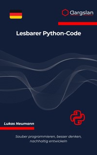 Lesbarer Python-Code - Lukas Neumann - E-Book