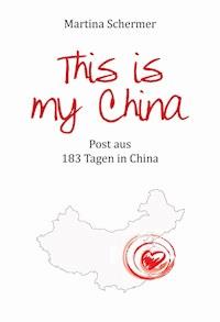 This is my China - Martina Schermer - E-Book