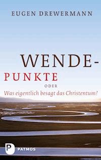Wendepunkte - Eugen Drewermann - E-Book