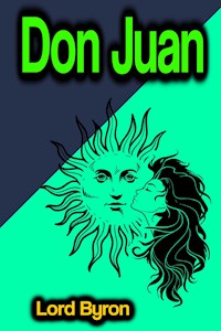 Don Juan - Lord Byron - E-Book