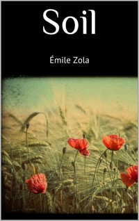 Soil - Émile Zola - E-Book