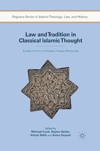 Law and Tradition in Classical Islamic Thought -  - E-Book