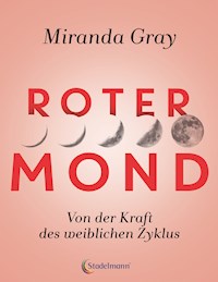 Roter Mond - Miranda Gray - E-Book