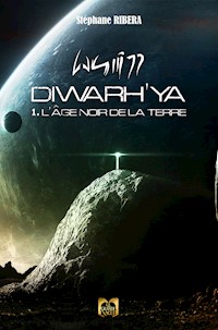 Diwarh'ya - Tome 1 - Stéphane Ribera - E-Book
