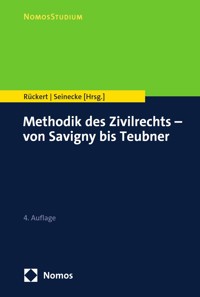 Methodik des Zivilrechts – von Savigny bis Teubner -  - E-Book