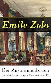 Der Zusammenbruch (La débâcle: Die Rougon-Macquart Band 19) - Émile Zola - E-Book