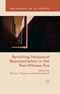 Revisiting Holocaust Representation in the Post-Witness Era - - E-Book