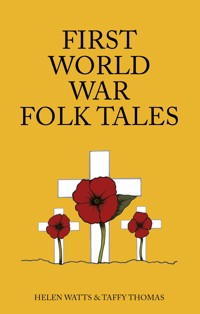 First World War Folk Tales - Taffy Thomas MBE - E-Book