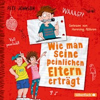 Wie man seine peinlichen Eltern erträgt (Eltern 2) - Pete Johnson - Hörbuch