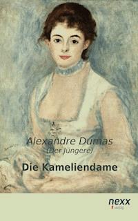 Die Kameliendame - Dumas Alexandre - E-Book