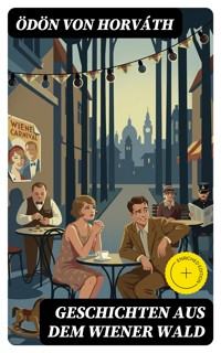 Geschichten aus dem Wiener Wald - Ödön von Horváth - E-Book