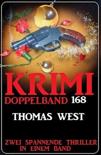 Krimi Doppelband 168 - Zwei spannende Thriller in einem Band - Thomas West - E-Book