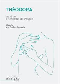 Théodora - Leopold von Sacher-Masoch - E-Book