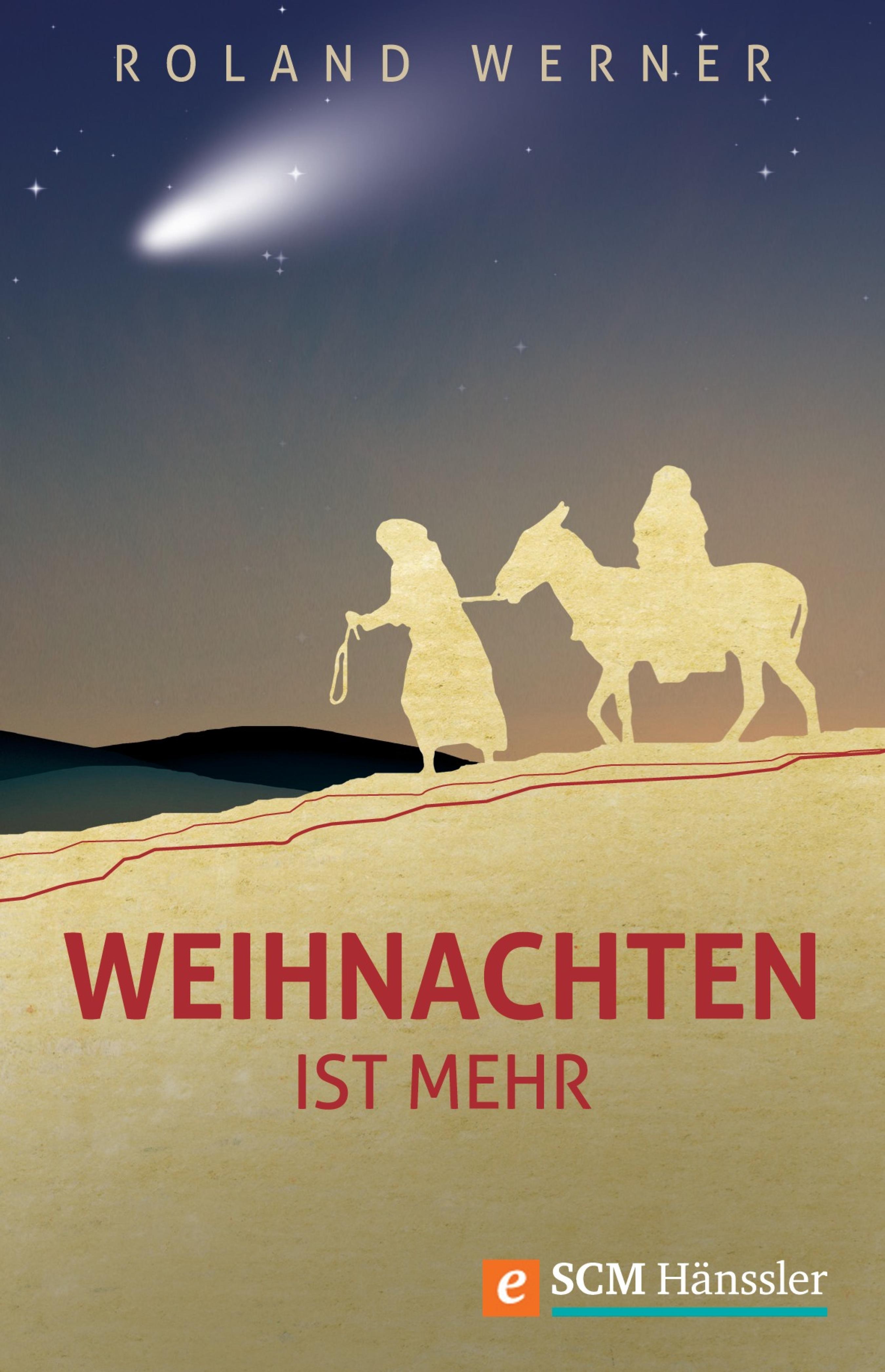 Weihnachten ist mehr - Roland Werner - E-Book