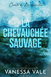 La chevauchée sauvage - Vanessa Vale - kostenlos E-Book