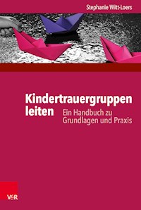 Kindertrauergruppen leiten - Stephanie Witt-Loers - E-Book