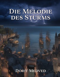 Die Melodie des Sturms - Дорит Медвед - E-Book