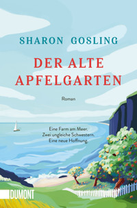 Der alte Apfelgarten - Sharon Gosling - E-Book