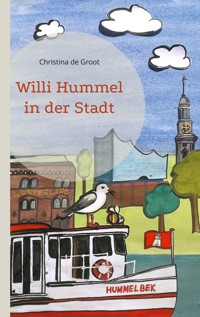 Willi Hummel in der Stadt - Christina de Groot - E-Book