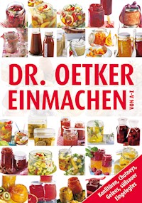 Einmachen von A-Z - Dr. Oetker - E-Book