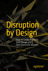 Disruption by Design - Paul Paetz - E-Book