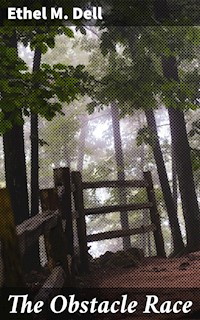 The Obstacle Race - Ethel M. Dell - E-Book
