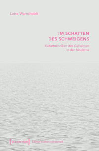 Im Schatten des Schweigens - Lotte Warnsholdt - kostenlos E-Book