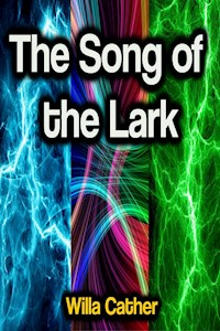 The Song of the Lark - Willa Cather - E-Book