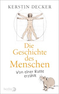 Die Geschichte des Menschen - Kerstin Decker - E-Book