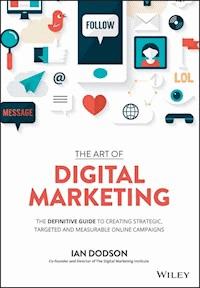 The Art of Digital Marketing - Ian Dodson - E-Book