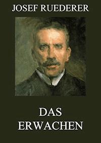 Das Erwachen - Josef Ruederer - E-Book