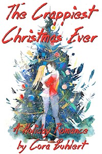 The Crappiest Christmas Ever - Cora Buhlert - E-Book