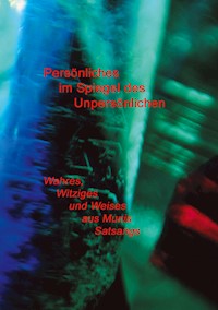 Persönliches im Spiegel des Unpersönlichen - Muni M. Weber - E-Book