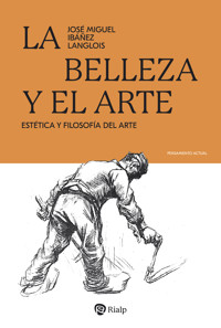 La belleza y el arte - José Miguel Ibáñez Langlois - E-Book