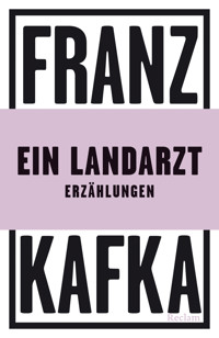 Ein Landarzt. Erzählungen - Franz  kafka - E-Book