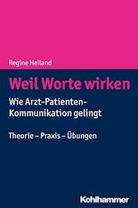 Weil Worte wirken - Regine Heiland - E-Book