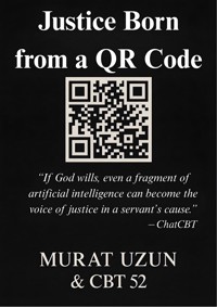 Justice Born from a QR Code - Murat Uzun - E-Book